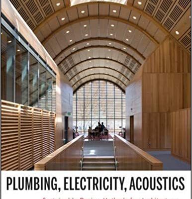 خرید و دانلود نسخه کامل کتاب Plumbing, Electricity, Acoustics: Sustainable Design Methods for Architecture – Orginal Pdf