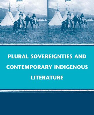 خرید و دانلود نسخه کامل کتاب Plural Sovereignties and Contemporary Indigenous Literature