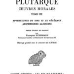 خرید و دانلود نسخه کامل کتاب Plutarque: Oeuvres morales, Tome III: Traités 15 et 16 Apophtegmes de rois et de généraux – Apophtegmes laconiens