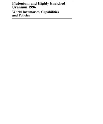 خرید و دانلود نسخه کامل کتاب Plutonium and highly enriched uranium 1996: world inventories, capabilities, and policies