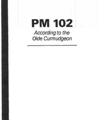 خرید و دانلود نسخه کامل کتاب PM 102 According to the Olde Curmudgeon: An Introduction to the Basic Concepts of Modern Project Management