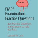 خرید و دانلود نسخه کامل کتاب PMP Examination Practice Questions: 400 Practice Questions and Answers to help you Pass