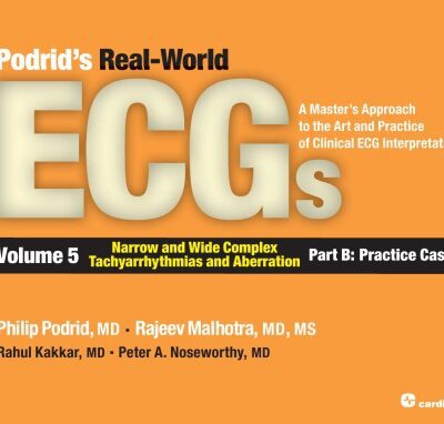 خرید و دانلود نسخه کامل کتاب Podrid’s Real-World ECGs: A Master’s Approach To The Art And Practice Of Clinical ECG Interpretation, Volume 5B