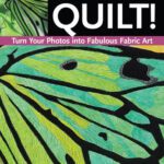 خرید و دانلود نسخه کامل کتاب Point, Click, Quilt! Turn Your Photos into Fabulous Fabric Art: 16 Projects, Fusible Applique, Thread Sketching & More