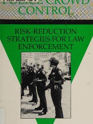 خرید و دانلود نسخه کامل کتاب Police Crowd Control: Risk-Reduction Strategies for Law Enforcement
