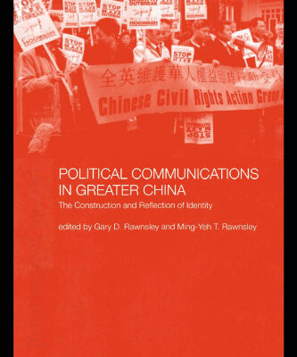 خرید و دانلود نسخه کامل کتاب Political Communications in Greater China