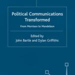 خرید و دانلود نسخه کامل کتاب Political Communications Transformed: From Morrison to Mandelson