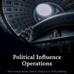 خرید و دانلود نسخه کامل کتاب Political Influence Operations: How Foreign Actors Seek to Shape U.S. Policy Making