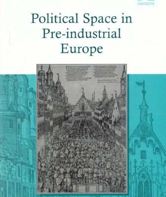 خرید و دانلود نسخه کامل کتاب Political Space in Pre-industrial Europe
