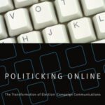 خرید و دانلود نسخه کامل کتاب Politicking Online: The Transformation of Election Campaign Communications