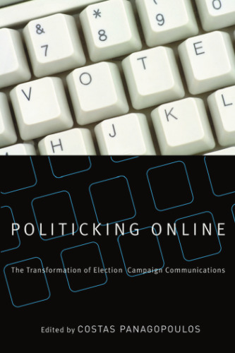 خرید و دانلود نسخه کامل کتاب Politicking Online: The Transformation of Election Campaign Communications_68f6a86c57124.jpeg خرید و دانلود نسخه کامل کتاب Politicking Online: The Transformation of Election Campaign Communications