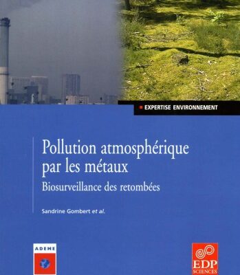 خرید و دانلود نسخه کامل کتاب Pollution atmospherique par les metaux : Biosurveillance des retombees  French