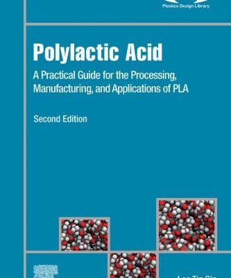 خرید و دانلود نسخه کامل کتاب Polylactic Acid: A Practical Guide for the Processing, Manufacturing, and Applications of PLA