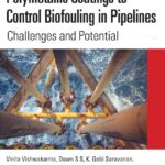 خرید و دانلود نسخه کامل کتاب Polymetallic Coatings to Control Biofouling in Pipelines: Challenges and Potential