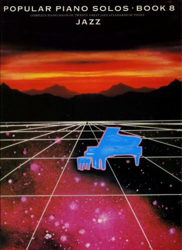 خرید و دانلود نسخه کامل کتاب Popular Piano Solos. Book 8. Jazz_68df52b84728d.jpeg خرید و دانلود نسخه کامل کتاب Popular Piano Solos. Book 8. Jazz