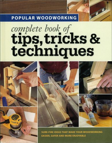 خرید و دانلود نسخه کامل کتاب Popular Woodworking – Complete Book of Tips, Tricks & Techniques_68f6795951bb5.jpeg خرید و دانلود نسخه کامل کتاب Popular Woodworking – Complete Book of Tips, Tricks & Techniques