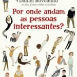 خرید و دانلود نسخه کامل کتاب Por onde andam as pessoas interessantes?
