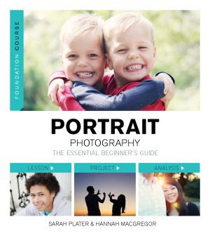 خرید و دانلود نسخه کامل کتاب Portrait Photography – The Essential Beginner’s Guide