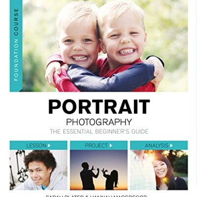 خرید و دانلود نسخه کامل کتاب Portrait Photography: The Essential Beginner’s Guide