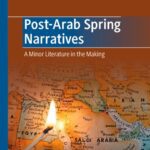 خرید و دانلود نسخه کامل کتاب Post-Arab Spring Narratives: A Minor Literature in the Making