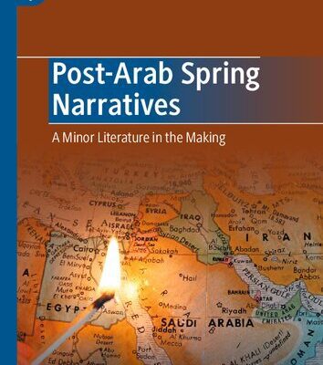 خرید و دانلود نسخه کامل کتاب Post-Arab Spring Narratives: A Minor Literature in the Making
