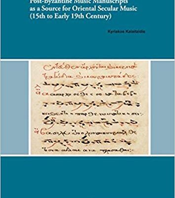 خرید و دانلود نسخه کامل کتاب Post-Byzantine Music Manuscripts as a Source for Oriental Secular Music (15th to Early 19th Century) (Istanbuler Texte Und Studien)