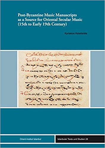 خرید و دانلود نسخه کامل کتاب Post-Byzantine Music Manuscripts as a Source for Oriental Secular Music (15th to Early 19th Century) (Istanbuler Texte Und Studien)_68f2bcecacabf.jpeg خرید و دانلود نسخه کامل کتاب Post-Byzantine Music Manuscripts as a Source for Oriental Secular Music (15th to Early 19th Century) (Istanbuler Texte Und Studien)