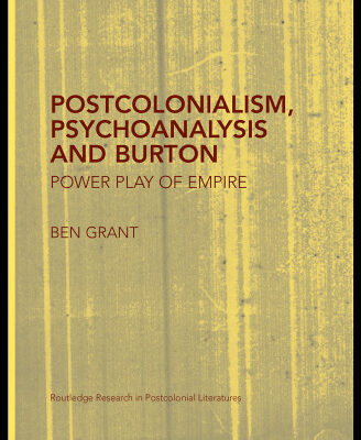 خرید و دانلود نسخه کامل کتاب Postcolonialism, Psychoanalysis and Burton: Power Play of Empire (Routledge Research in Postcolonial Literatures)