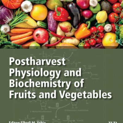 خرید و دانلود نسخه کامل کتاب Postharvest Physiology and Biochemistry of Fruits and Vegetables