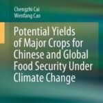 خرید و دانلود نسخه کامل کتاب Potential Yields of Major Crops for Chinese and Global Food Security Under Climate Change