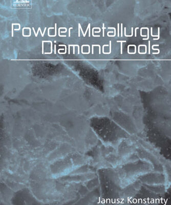 خرید و دانلود نسخه کامل کتاب Powder metallurgy Diamond Tools