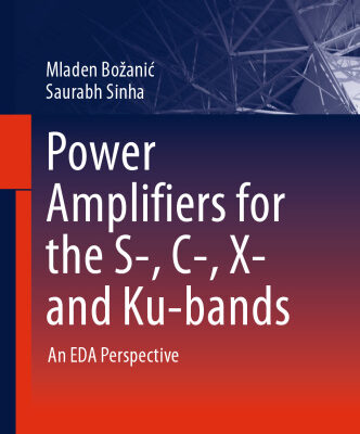 خرید و دانلود نسخه کامل کتاب Power Amplifiers for the S-, C-, X- and Ku-bands: An EDA Perspective