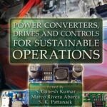 خرید و دانلود نسخه کامل کتاب Power Converters, Drives and Controls for Sustainable Operations
