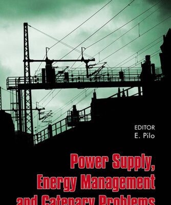 خرید و دانلود نسخه کامل کتاب Power Supply, Energy Management, and Catenary Problems