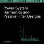 خرید و دانلود نسخه کامل کتاب Power System Harmonics and Passive Filter Designs