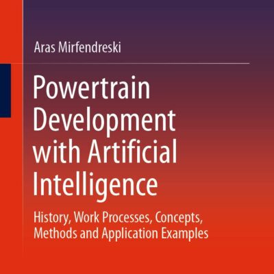 خرید و دانلود نسخه کامل کتاب Powertrain Development with Artificial Intelligence: History, Work Processes, Concepts, Methods and Application Examples