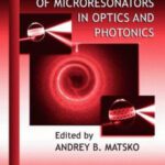 خرید و دانلود نسخه کامل کتاب Practical Applications of Microresonators in Optics and Photonics (Optical Science and Engineering)