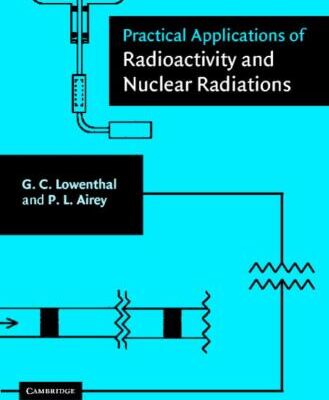 خرید و دانلود نسخه کامل کتاب Practical Applications of Radioactivity and Nuclear Radiations