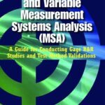 خرید و دانلود نسخه کامل کتاب Practical Attribute and Variable Measurement Systems Analysis (MSA): A Guide for Conducting Gage R&R Studies and Test Method Validations