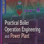 خرید و دانلود نسخه کامل کتاب Practical Boiler Operation Engineering