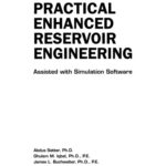 خرید و دانلود نسخه کامل کتاب Practical enhanced reservoir engineering : assisted with simulation software