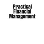 خرید و دانلود نسخه کامل کتاب Practical Financial Management: A Guide to Budgets, Balance Sheets and Business Finance