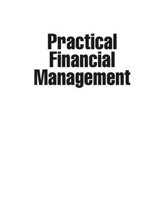 خرید و دانلود نسخه کامل کتاب Practical Financial Management: A Guide to Budgets, Balance Sheets and Business Finance