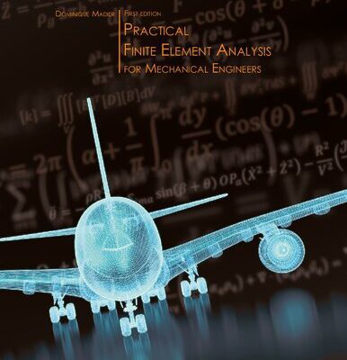 خرید و دانلود نسخه کامل کتاب Practical Finite Element Analysis for Mechanical Engineering