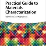 خرید و دانلود نسخه کامل کتاب Practical Guide to Materials Characterization: Techniques and Applications