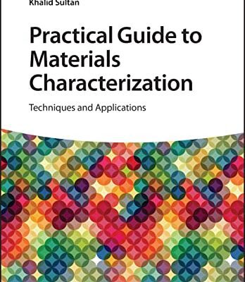 خرید و دانلود نسخه کامل کتاب Practical Guide to Materials Characterization: Techniques and Applications