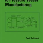 خرید و دانلود نسخه کامل کتاب practical guide to pressure vessel manufacturing