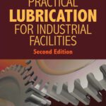 خرید و دانلود نسخه کامل کتاب Practical Lubrication for Industrial Facilities, Second Edition