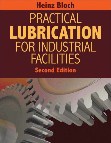 خرید و دانلود نسخه کامل کتاب Practical Lubrication for Industrial Facilities, Second Edition_68f3b20a5ce42.jpeg خرید و دانلود نسخه کامل کتاب Practical Lubrication for Industrial Facilities, Second Edition