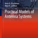 خرید و دانلود نسخه کامل کتاب Practical Models of Antenna Systems